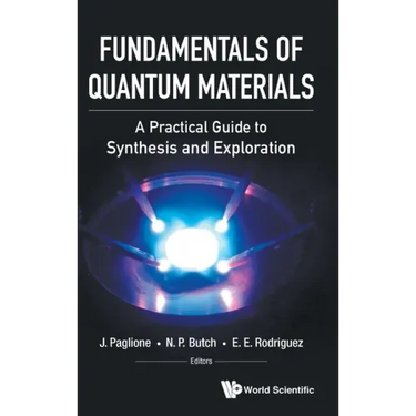 Fundamentals of Quantum Materials: A Practical Guide to Synthesis and Exploration