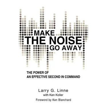 Make the Noise Go Away: The Power of an Effective Second-in-Command