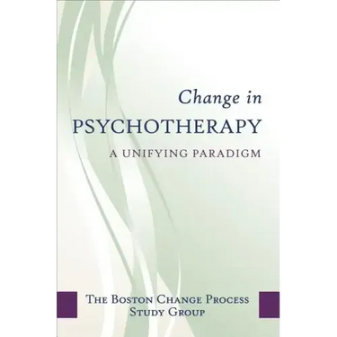 Change in Psychotherapy: A Unifying Paradigm