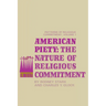 American Piety: The Nature of Religious Commitment