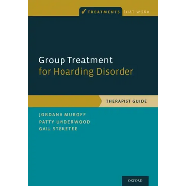 Group Treatment for Hoarding Disorder: Therapist Guide