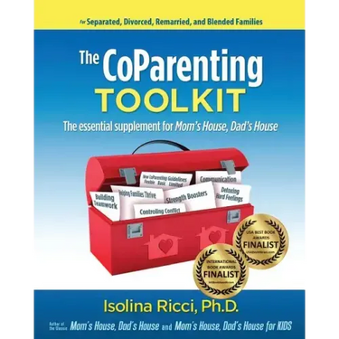 The CoParenting Toolkit: The Essential Supplement for Mom's House, Dad's House