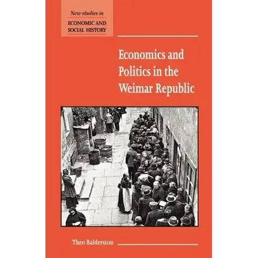 Economics and Politics in the Weimar Republic