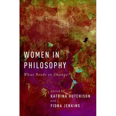Women in Philosophy: What Needs to Change?