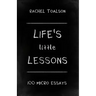 Life's Little Lessons: 100 micro essays