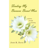 Finding My Banana Bread Man: A Journey through Mourning