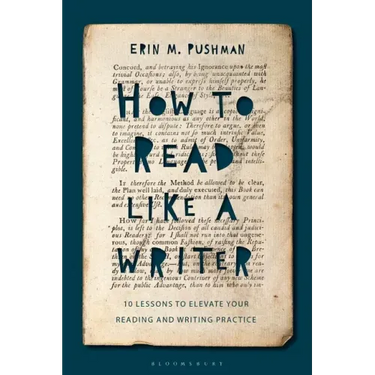 How to Read Like a Writer: 10 Lessons to Elevate Your Reading and Writing Practice