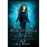 Cin d'Rella and the Water of Life, Circle of the Rose Chronicles, Book 1