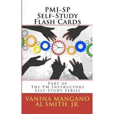 PMI-SP Self-Study Flash Cards: Part of The PM Instructors Self-Study Series