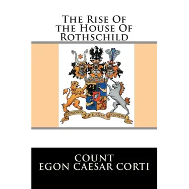 The Rise Of the House Of Rothschild