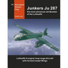 Junkers Ju 287: The most advanced Jet-Bomber of the Luftwaffe