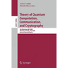 Theory of Quantum Computation, Communication, and Cryptography: 4th Workshop, TQC 2009, Waterloo, Canada, May 11-13, 2009, Revised Selected Papers