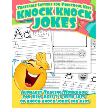 Traceable Letters for Preschool Kids Knock Knock Jokes Alphabet Tracing Workbook for Kids Ages 3 - 5 with Lots of Knock Knock Jokes for Kids