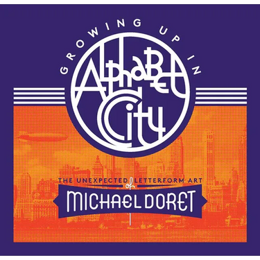 Growing Up in Alphabet City: The Unexpected Letterform Art of Michael Doret