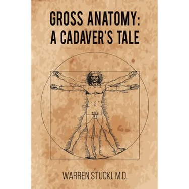 Gross Anatomy: A Cadaver's Tale