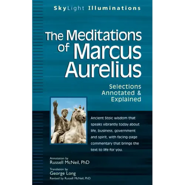 The Meditations of Marcus Aurelius: Selections Annotated & Explained