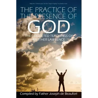 The Practice of the Presence of God by Brother Lawrence