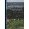 Pictures in the Collection of P.A.B. Widener at Lynnewood Hall, Elkins Park, Pennsylvania. Early German, Dutch & Flemish Schools