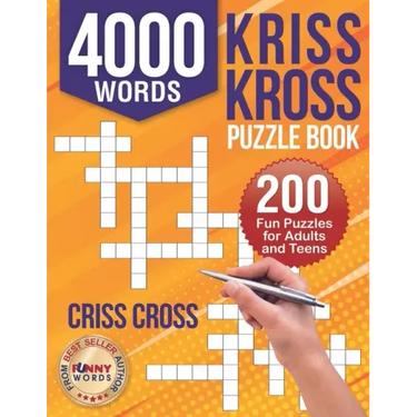 4000 Words Kriss Kross Puzzle Book: 200 Fun Puzzles for Adults and Teens. Criss Cross