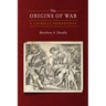 The Origins of War: A Catholic Perspective