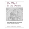 The Word in the Desert: Scripture and the Quest for Holiness in Early Christian Monasticism