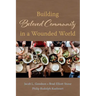 Building Beloved Community in a Wounded World