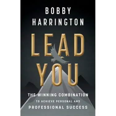 Lead You: The Winning Combination to Achieve Personal and Professional Success