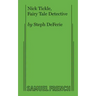 Nick Tickle, Fairy Tale Detective
