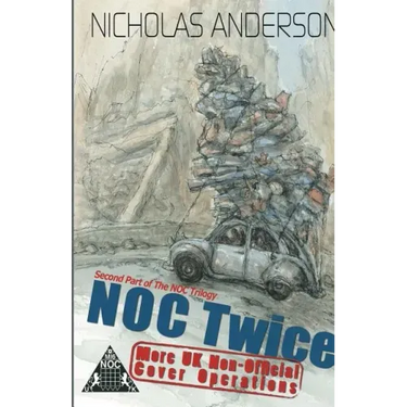 NOC Twice: More UK Non-Official Cover Operations