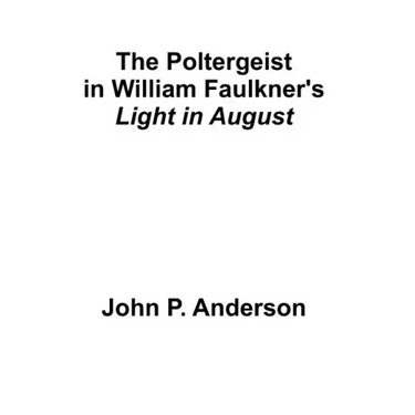 The Poltergeist in William Faulkner