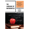The Language of Mathematics: How the Teacher's Knowledge of Mathematics Affects Instruction