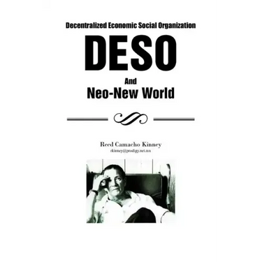 Decentralized Economic Social Organization: Deso and Neo-New World
