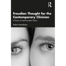 Freudian Thought for the Contemporary Clinician: A Primer on Psychoanalytic Theory