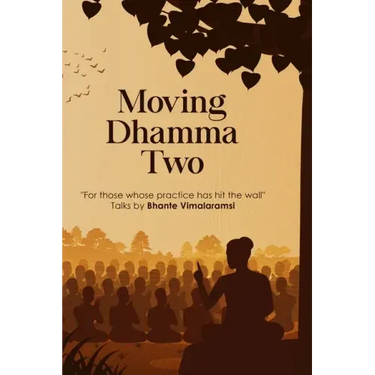 Moving Dhamma Volume 2