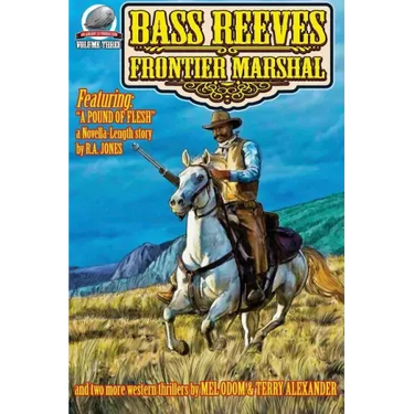 Bass Reeves Frontier Marshal Volume 3