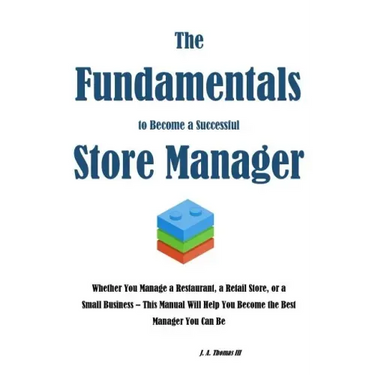 The Fundamentals to Become a Successful Store Manager