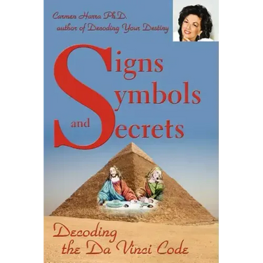 Signs Symbols and Secrets: Decoding the Da Vinci Code