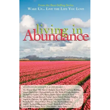 Wake Up...Live the Life You Love: Living in Abundance