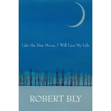 Like the New Moon I Will Live My Life
