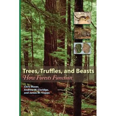 Trees, Truffles, and Beasts: How Forests Function