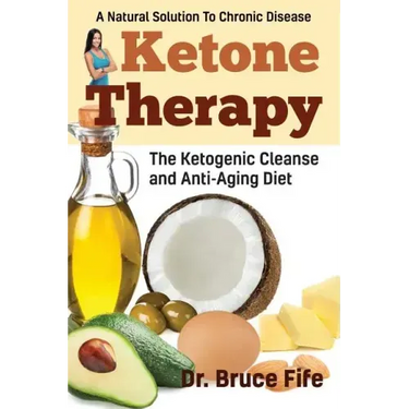 Ketone Therapy: The Ketogenic Cleanse and Anti-Aging Diet