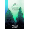 The Part Time Shaman Handbook: An Introduction for Beginners