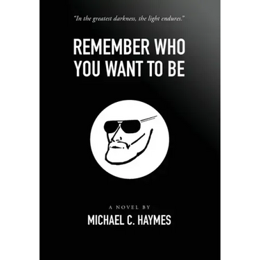Remember Who You Want To Be