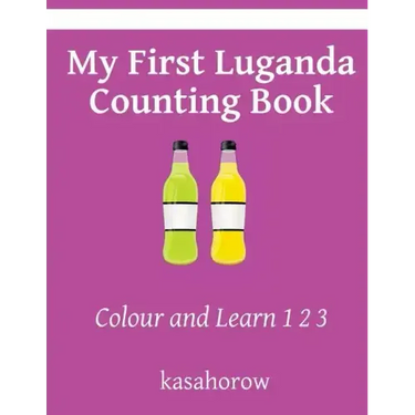 My First Luganda Counting Book: Colour and Learn 1 2 3