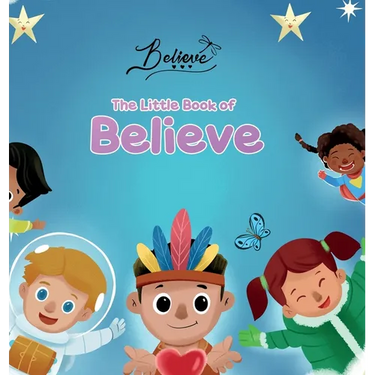 The Little Book of Believe