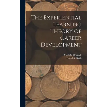 The Experiential Learning Theory of Career Development