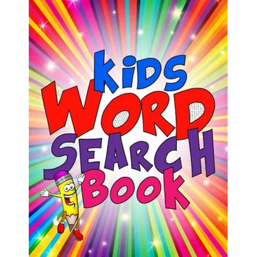 Kids Word Search Book: 50 Large Print Kids Word Find Puzzles: Jumbo Word Seek Book (8.5"x11") For Kids Age 6,7,8,9-12