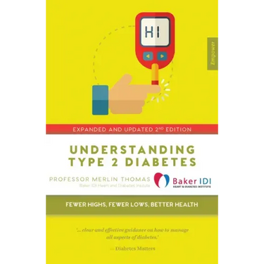 Understanding Type 2 Diabetes: Fewer Highs, Fewer Lows, Better Health - Expanded and Updated 2nd Edition