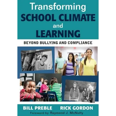 Transforming School Climate and Learning: Beyond Bullying and Compliance