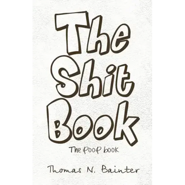 The Shit Book: The Poop Book